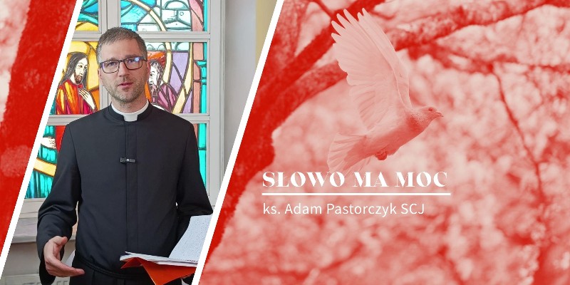 Słowo Ma Moc - rozważanie Ewangelii z VI Niedzieli Wielkanocnej