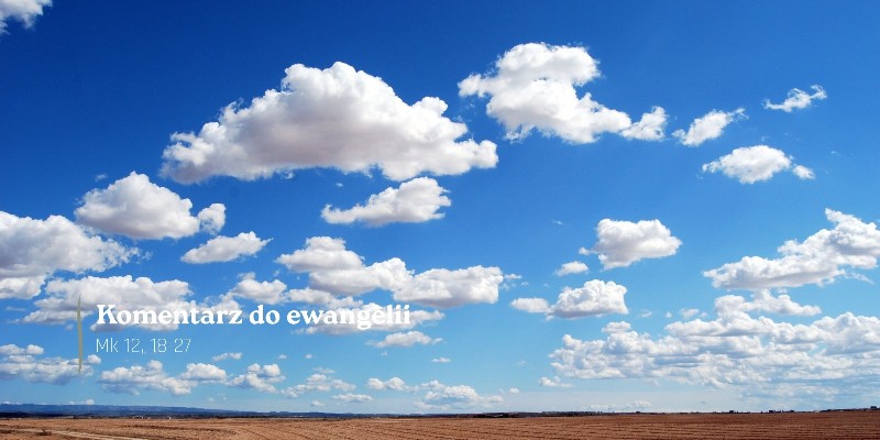 Komentarz do Ewangelii - 3 czerwca 2026