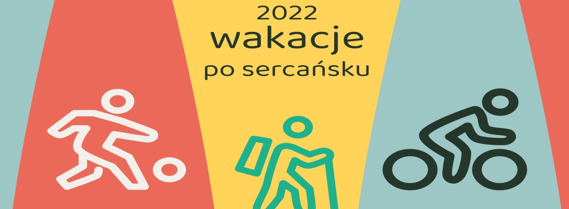 Sercańskie wakacje 2022